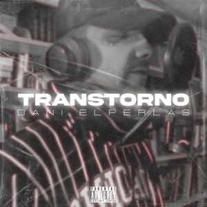 TRANSTORNO (feat. encikarter records) (Explicit)