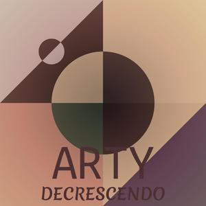 Arty Decrescendo