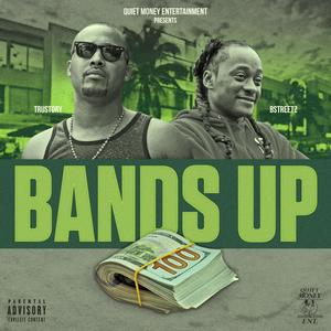 Bands Up (feat. Bstreetz & Vtay) [Explicit]