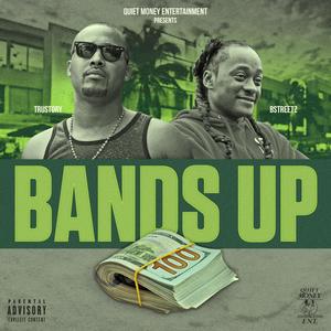 Bands Up(feat. Bstreetz & Vtay) (Explicit)