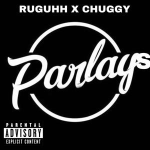 Parleys ft. chuggy (Explicit)