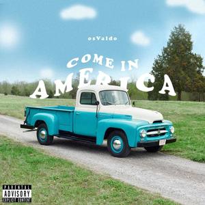 Osvaldo - Come in America (Explicit)