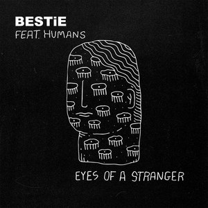 Eyes of a Stranger (feat. Humans)