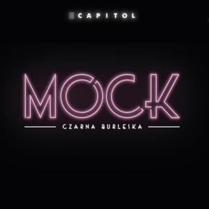 Mock. Czarna burleska (Explicit)