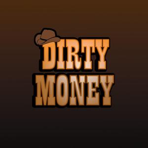 Dirty Money (Explicit)