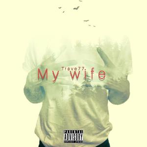 My Wife (Explicit)