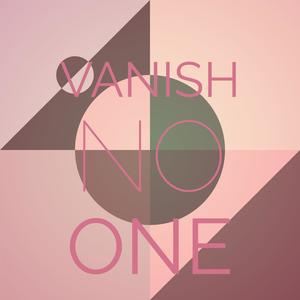 Vanish No one