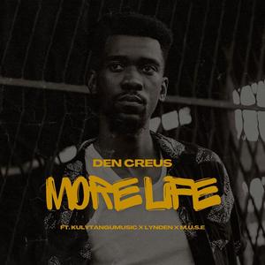 More Life (feat. Lynden, Kuly Tangu Music & M.U.S.E.) (Explicit)