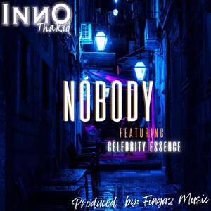 Nobody (feat. Celebrity Essence)
