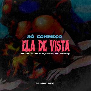 Só Conheço Ela de Vista (Explicit)