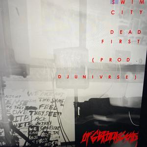 Swim City Dead First (Explicit)