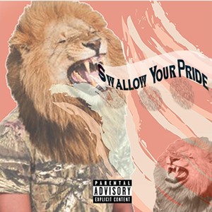 Swallow Your Pride (Explicit)