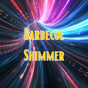 Barbecue Shimmer