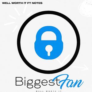Biggest Fan (feat. Notes) (Explicit)