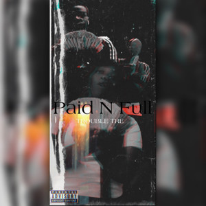 Paid N Full (Explicit)