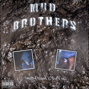 Mud Brothers (Explicit)