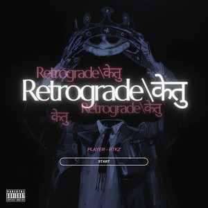 Retrograde/Ketu (Explicit)