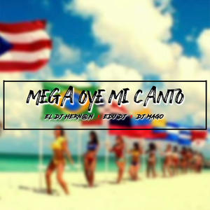 Mega Oye Mi Canto(feat. El Dj Hernan & Edu DJ)