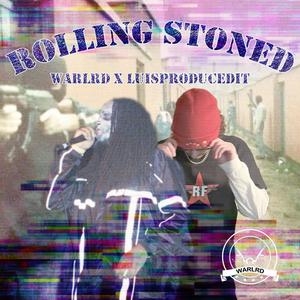 Rolling Stoned (feat. LUISPRODUCEDIT) [Explicit]