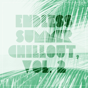 Endless Summer Chillout, Vol. 2