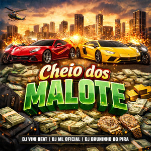 Cheio dos Malote (Explicit)