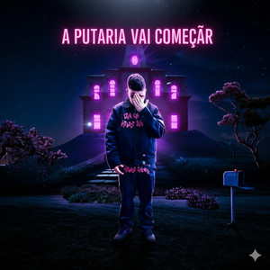 A Putaria vai Começar (Explicit)