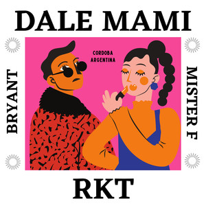 Dale Mami (Explicit)