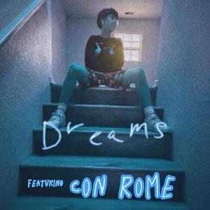 Dreams (feat. Con Rome)