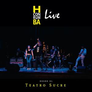 H con Rumba Live desde el Teatro Sucre (Explicit)