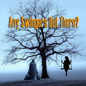 Any Swingers out There? (The Nervous Mixx)