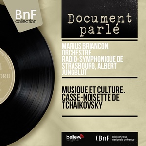 Musique et culture. Casse-noisette de Tchaikovsky (Mono Version)