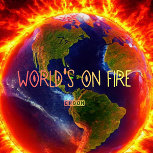 World's on Fire (Explicit)