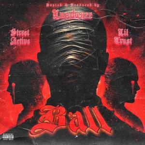 Ball (feat. Lil Trust) [Explicit]