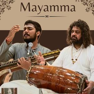 Mayamma | Raga Ahiri (feat. Patri Satish Kumar) (Live)