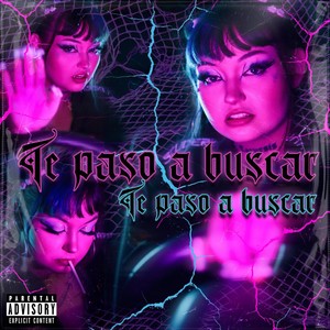 Te Paso a Buscar (Explicit)