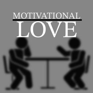 Motivational Love (Explicit)