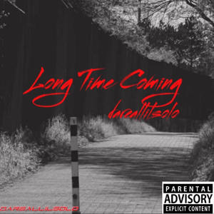 Long Time Coming (Explicit)