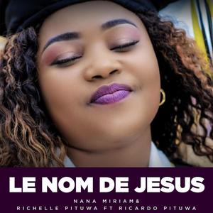 LE NOM DE JESUS (feat. Richelle Pituwa & Ricardo Pituwa)