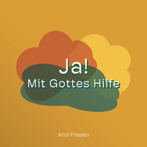 Ja! Mit Gottes Hilfe