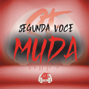 Segunda Voce Muda (Explicit)