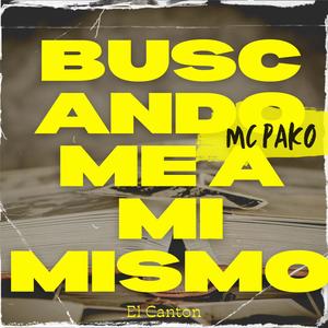 Buscandome A Mi Mismo (Explicit)