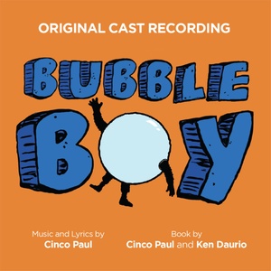 Bubble Boy (Original Cast Recording) (泡沫男孩 音乐剧原声带)