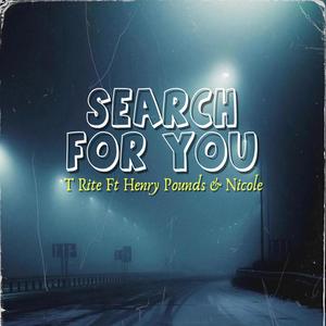 Search For You (feat. Henry Pounds & Nicole)