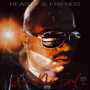 Beasty & Friends See No Evil (Explicit)