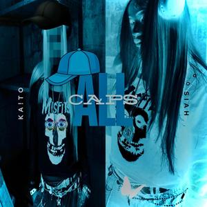 all caps (feat. KA!TO & siah) (Explicit)