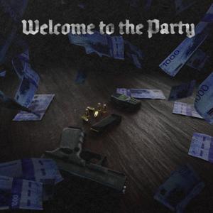 Welcome To The Party (Explicit)
