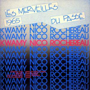 Les Merveilles du Passé 1965 - Kwamy Nico Rochereau