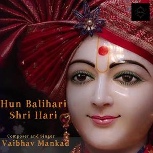 Hun Balihari Shri Hari