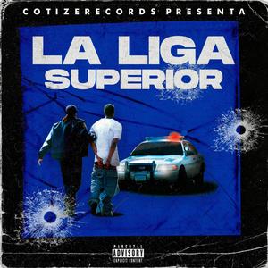 LA LIGA SUPERIOR (Explicit)