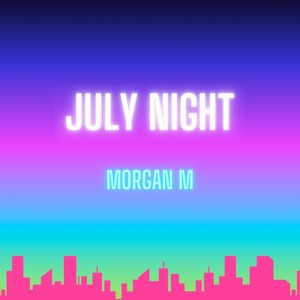 July Night